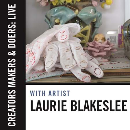 Creators, Makers, & Doers: Live feat. Laurie Blakeslee